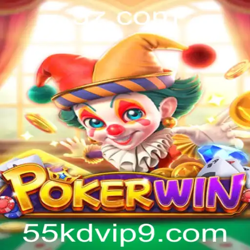 POKERWIN: O Fenômeno dos Jogos Online com 55kd.vip